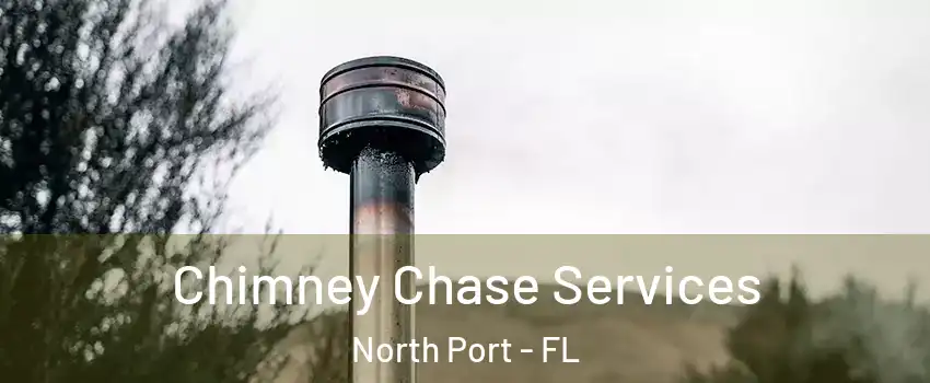  Chimney Chase Services North Port - FL
