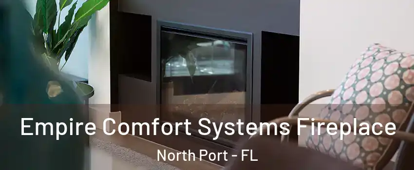  Empire Comfort Systems Fireplace North Port - FL