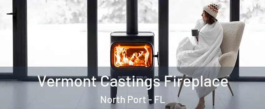  Vermont Castings Fireplace North Port - FL